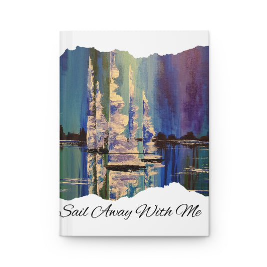 Sail Away With Me Hardcover Journal Matte