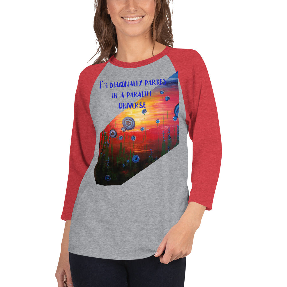 Diagonally Parked in a Parallel Universe 3/4 sleeve raglan shirt