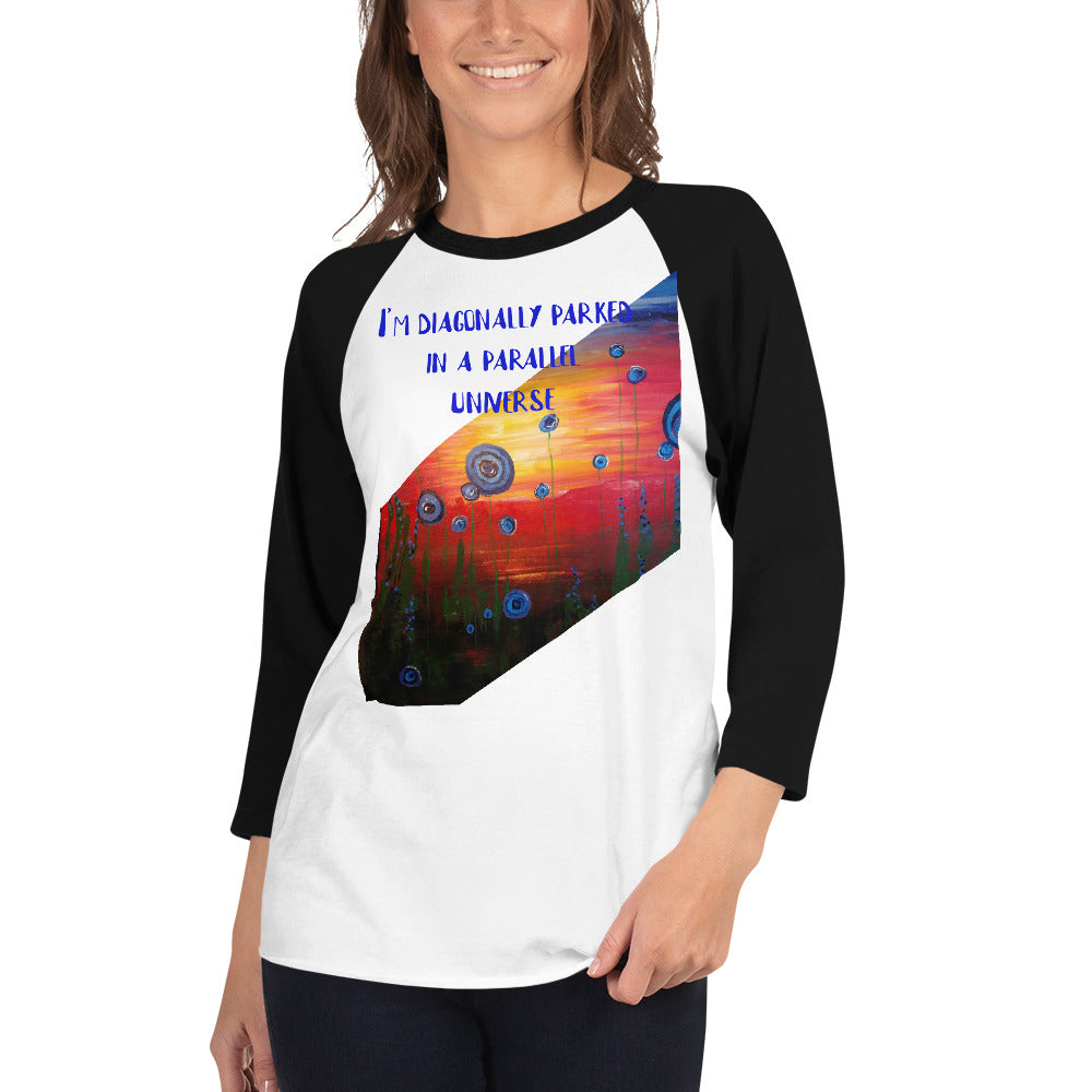 Diagonally Parked in a Parallel Universe 3/4 sleeve raglan shirt